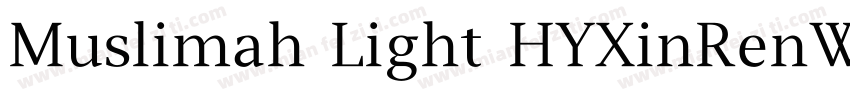 Muslimah Light HYXinRenWenSongW字体转换